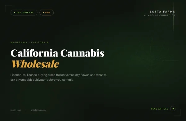 Blog cover: California cannabis wholesale from a licensed Humboldt farm